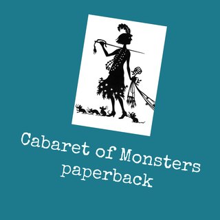 Cabaret of Monsters - novella paperback