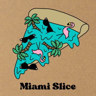 Miami Slice LATE PLEDGE