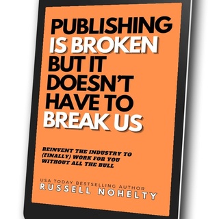 Publishing is Broken but it Doesn't Have to Break Us (ebook)
