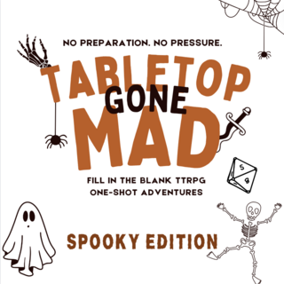 Tabletop Gone Mad - Spooky Edition
