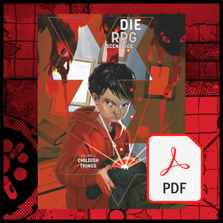 DIE RPG Scenarios Vol. 3: Childish Things PDF