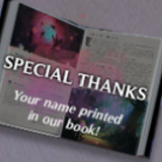 Special Thanks: Your name printed in the book
