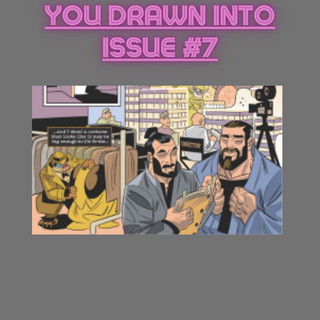 You Drawn Into Issue #7