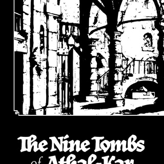 Print copy of The Nine Tombs of Athal-Kar Remastered