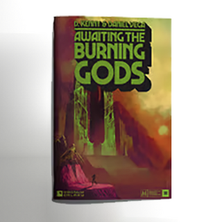 Awaiting the Burning Gods (Print + PDF)
