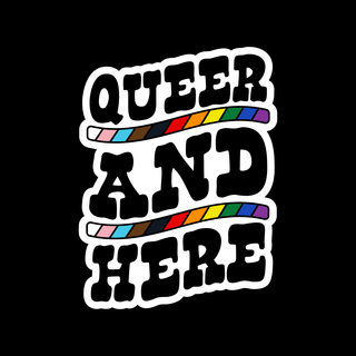 Queer & Here Sticker - 2.5"