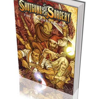 SHOTGUNS & SORCERY: THE 5E SOURCEBOOK Hardcover