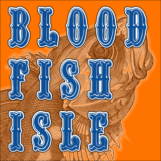 Blood Fish Isle - PHYSICAL