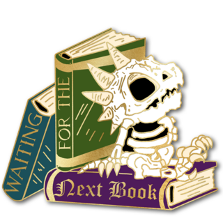 "Waiting for the next book" pin