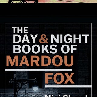 The Day and Night Books of Mardou Fox by Nisi Shawl
