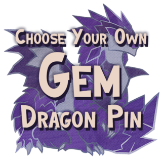 Choose Your Own GEM Dragon Pin