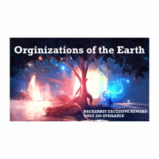 Organizations of the Earth - Only 200 Availiable