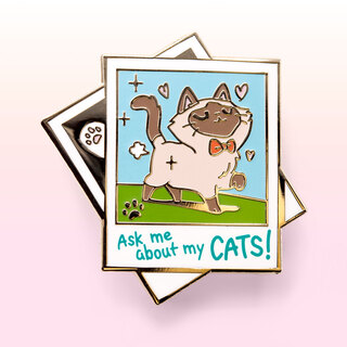 Enamel Pin Ask Me About My Cat (Tonkinese Cat)