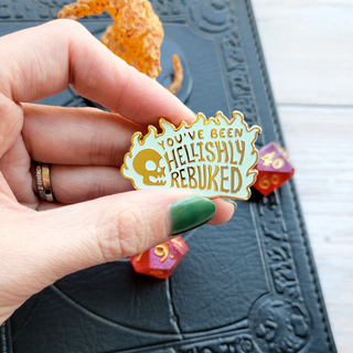 You've Been Hellishly Rebuked Enamel Pin