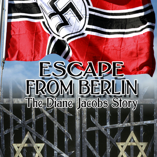 Escape from Berlin: The Diane Jacobs Story- Printed & Autographed