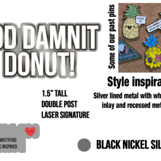 Enamel Pin - God Damnit Donut
