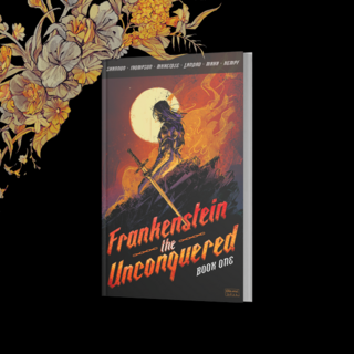 Frankenstein the Unconquered Book One - Physical