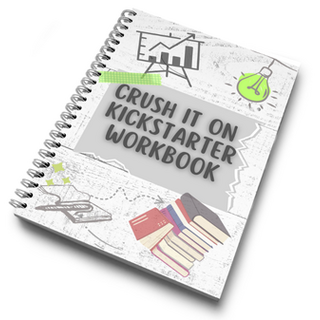 Crush it on Kickstarter Workbook (physical workbook)