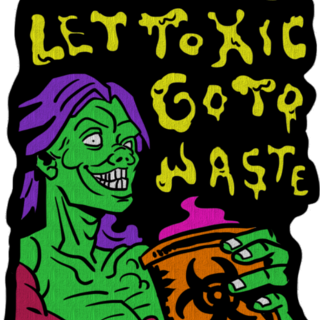"Don't Let Toxic Go to Waste" Iron-On Patch