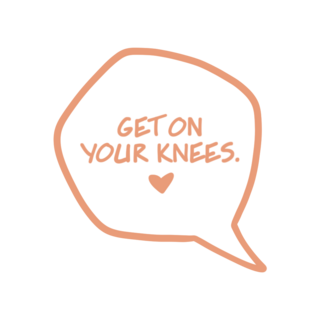 "Get On Your Knees" Pin