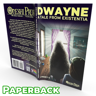 "DWAYNE: A Tale From Existentia" paperback