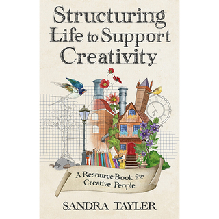 Structuring Life to Support Creativity