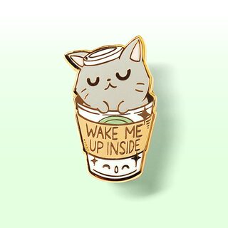 Enamel Pin "Wake Me Up Inside" Coffee Cat