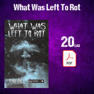 What Was Left To Rot - PDF