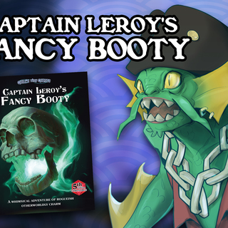 Captain Leroy’s Fancy Booty (PDF)