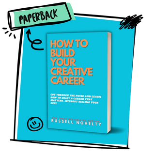 How to Build Your Creative Career PAPERBACK