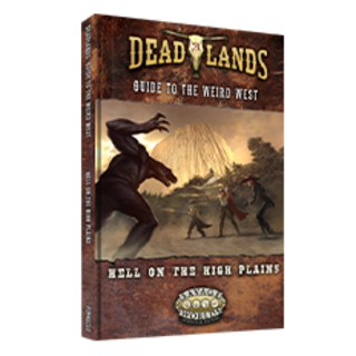 Deadlands: the Weird West — Hell on the High Plains