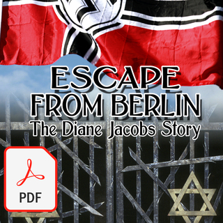 Escape from Berlin: The Diane Jacobs Story-Digital Edition