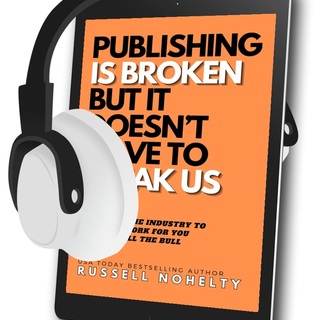 Publishing is Broken but it Doesn't Have to Break Us (audiobook)