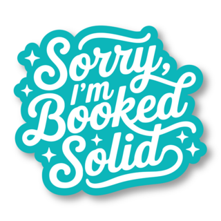 Booked Solid Sticker