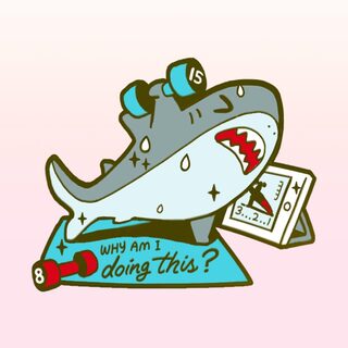 Enamel Pin Exercise "Why am I doing this?" Shark