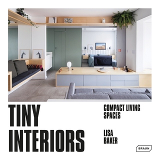 Tiny Interiors. Compact Living Spaces