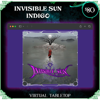 LATE PLEDGE: INVISIBLE SUN INDIGO VTT ONLY