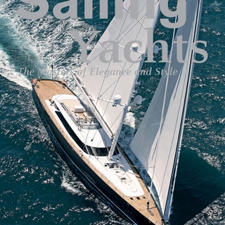 Sailing Yachts. The Masters of Elegance and Style