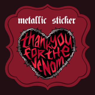 TY FOR THE VENOM CHROME STICKER