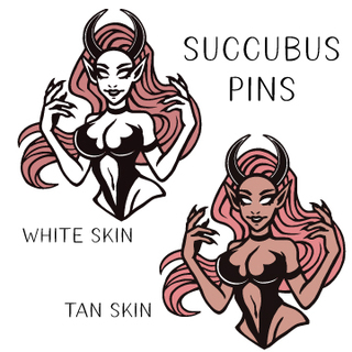 Succubus Pins!