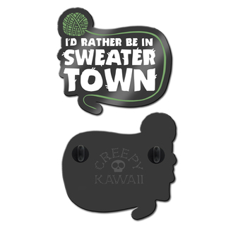 I'd Rather Be in Sweater Town Enamel Pin