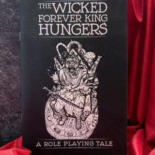 The Wicked Forever King Hungers (Print + PDF)