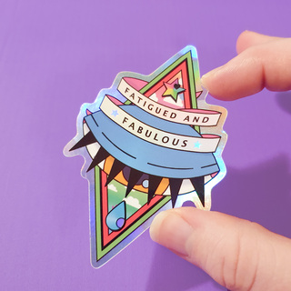 Fatigued and Fabulous Sticker