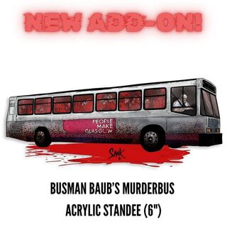 Busman Baub's Murderbus Acrylic Standee (6")