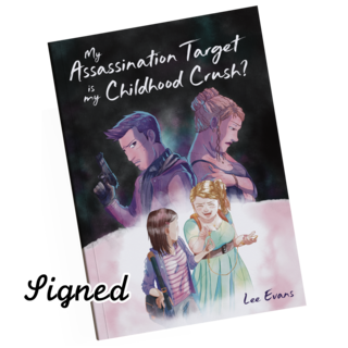 My Assassination Target is My Childhood Crush? - Physical Copy, Signed