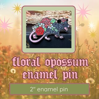 PIN- Floral Opossum