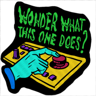 Iron-On Patch, "Wonder What This Does?"