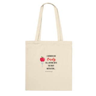 "A Woman Can Easily Kill Anyone" Tote Bag