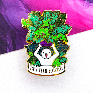 "I'm A FERN Believer!" Enamel Pin