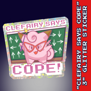 3" Glitter Sticker "Clefairy Says Cope"